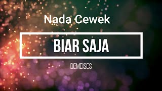 Download lagu DEMEISES - BIAR SAJA (KARAOKE LIRIK NADA CEWE) mp3