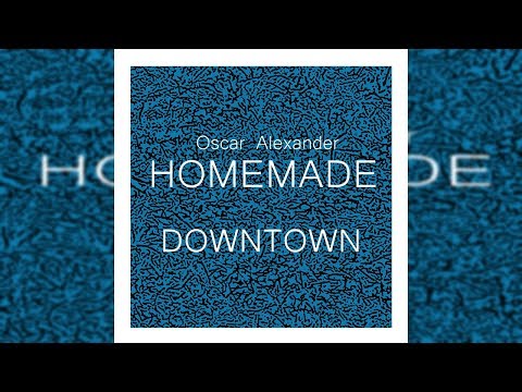 Downtown - Oscar Alexander