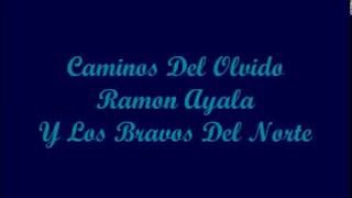 Caminos Del Olvido (Roads Of Forgetfulness) - Ramon Ayala (Letra - Lyrics)