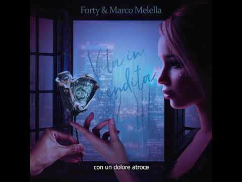 Forty Ehm Si - Vita in Vendita ft. Marco Melella