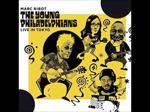 Marc Ribot & The Young Philadelphians Live in Tokyo - The Hustle