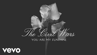 The Civil Wars - You Are My Sunshine (Audio)