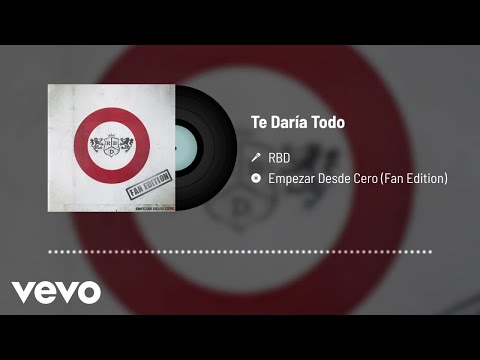 RBD - Te Daría Todo (Audio)