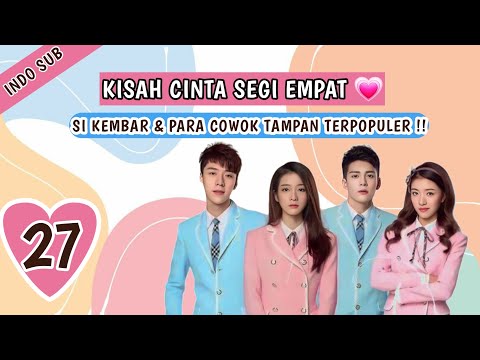 INDO SUBKisah Cinta Si Kembar Cantik & Tampan  EP27 | (Cinta Segi Empat) - KUKAN DRAMA