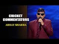 Cricket Commentators | Abhay Sharma | India's Laughter Champion