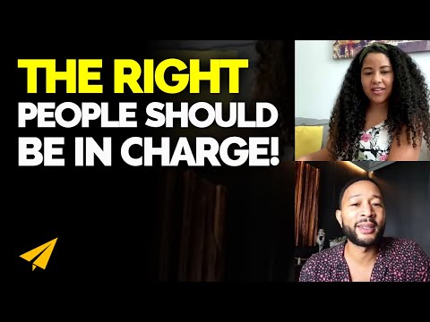 MAKE SURE That the RIGHT People Are IN CHARGE In Your Community! - John Legend Live Motivation