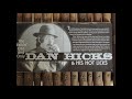 By Hook Or By Crook / Dan Hicks & His Hot Licks