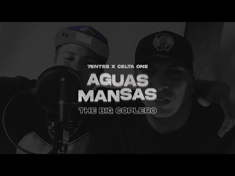 Siete Entes - Aguas Mansas ft. Celta One / THE BIG COPLERO EP