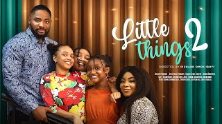 LITTLE THINGS 2 | CHISOM OGUIKE, CHIDINMA OGUIKE, CHINENYE OGUIKE, SOCHIMA EZEOKE, JOHN EKANEM MOVIE LITTLE THINGS 2 | CHISOM OGUIKE, CHIDINMA OGUIKE, CHINENYE OGUIKE, SOCHIMA EZEOKE, JOHN EKANEM MOVIE