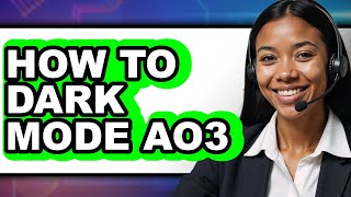 How to Dark Mode Ao3 - Step by Step