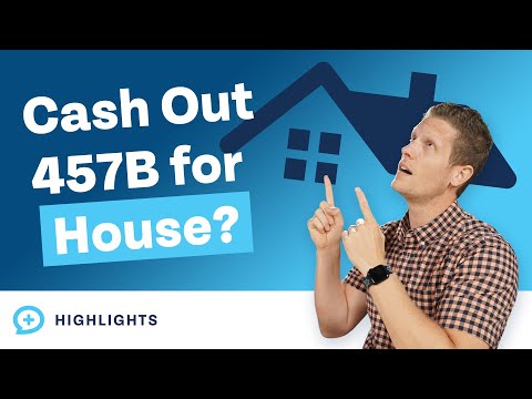 Is It a Bad Idea to Cash Out a 457b Penalty-Free to Pay for a House?