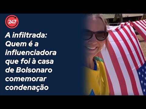 A infiltrada: Quem é a influenciadora que foi à casa de Bolsonaro comemorar condenação
