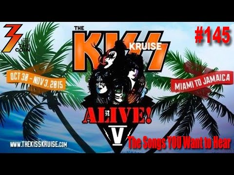 Ep. 145 KISS Kruise V The Deep Cut Songs YOU Want to Hear.
