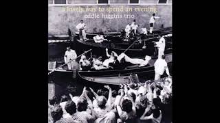 Eddie Higgins Trio  A Lovely Way To Spend An Evening