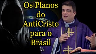Os Planos do AntiCristo para o Brasil - Padre Pablo Henrique #PadrePabloHenrique #AntiCristo