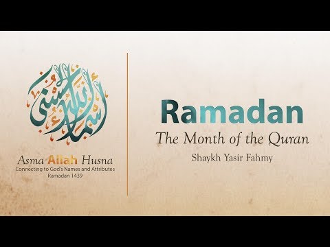 Khutbah - Ramadan: The Month of the Quran - Shaykh Yasir Fahmy