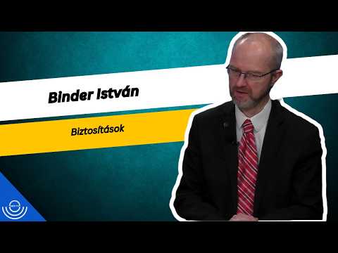 Pirkadat: Binder István – Biztosítások