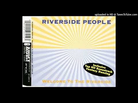 Riverside People - Welcome To The Riverside (Radio Mix)