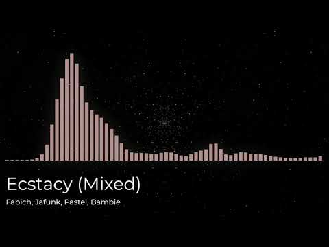 Fabich, Pastel & Jafunk - Ecstasy (feat. Liska)