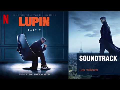 Lupin Part 2 Soundtrack - Les milliards (by Mathieu Lamboley)
