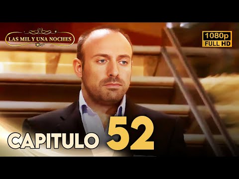 Las Mil y Una Noches Capitulo 52 HD | Doblada En Español | Binbir Gece