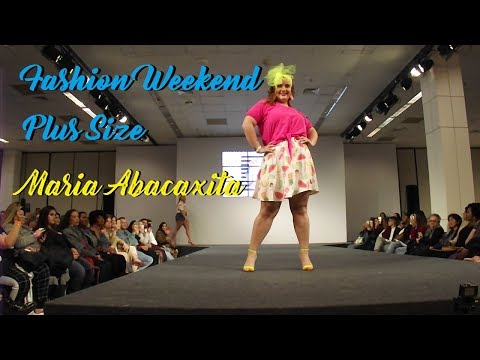 19º Fashion Weekend Plus Size - Desfile Maria Abacaxita