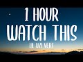 Lil Uzi Vert - Watch This (1 HOUR/Lyrics) Pluggnb Remix (TikTok)