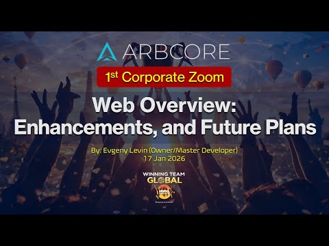 ArbCore Web Overview, Enhancements & Future Plans I Evgeny Levin I 17 Jan 2026