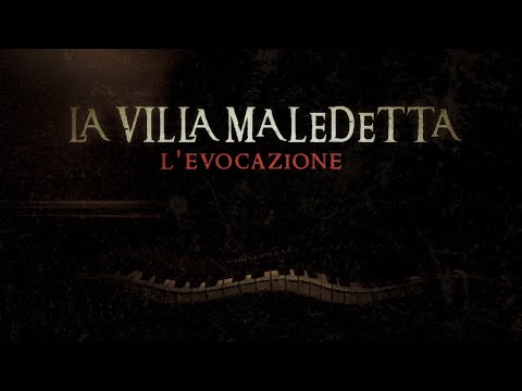VILLA MALEDETTA **L' EVOCAZIONE**