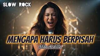Download lagu Mengapa Harus Berpisah Nike Ardilla Cover - RockRebornNation mp3