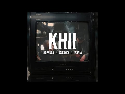 Kleszcz X Wania X Kopruch - KHII REMIX