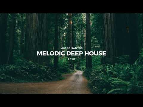 Melodic Deep House | EP 01 | 2022 - Ben Bohmer, Yotto, ATTLAS, Klur...
