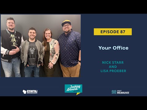Your Office - Joshing Around Milwaukee Episode 87