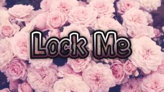 "Lock Me Up" Short Lyrics Video ( Fan Made )