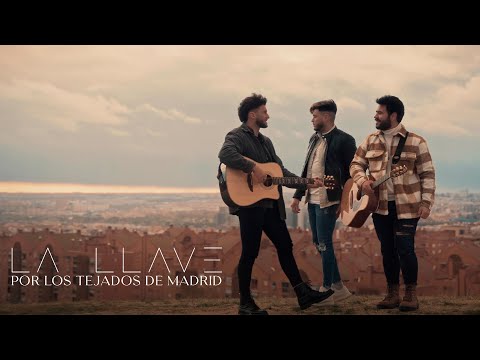 La Llave - Por los Tejados de Madrid (Vídeo Oficial)