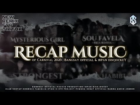RECAP MUSIC OF CARNIVAL 2025 FYP TIKTOK BANGSAY | IRPAN DISCJOCKEY