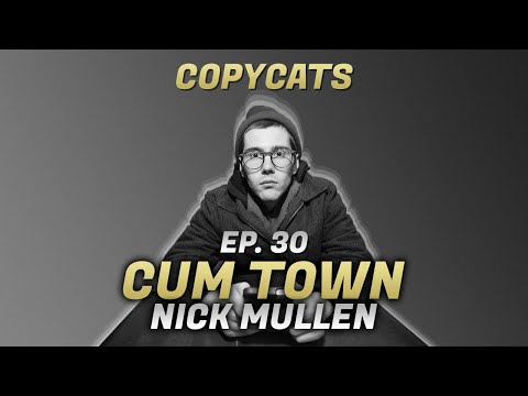 Cum Town - Ep. 30 - Copycats