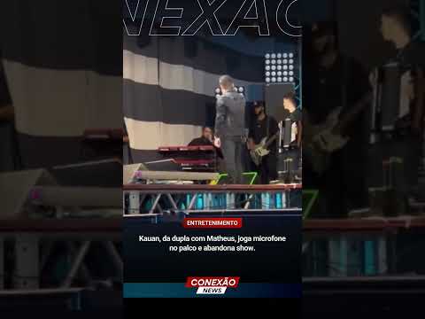 Vídeo: Kauan, da dupla com Matheus, joga microfone no palco e abandona show.
