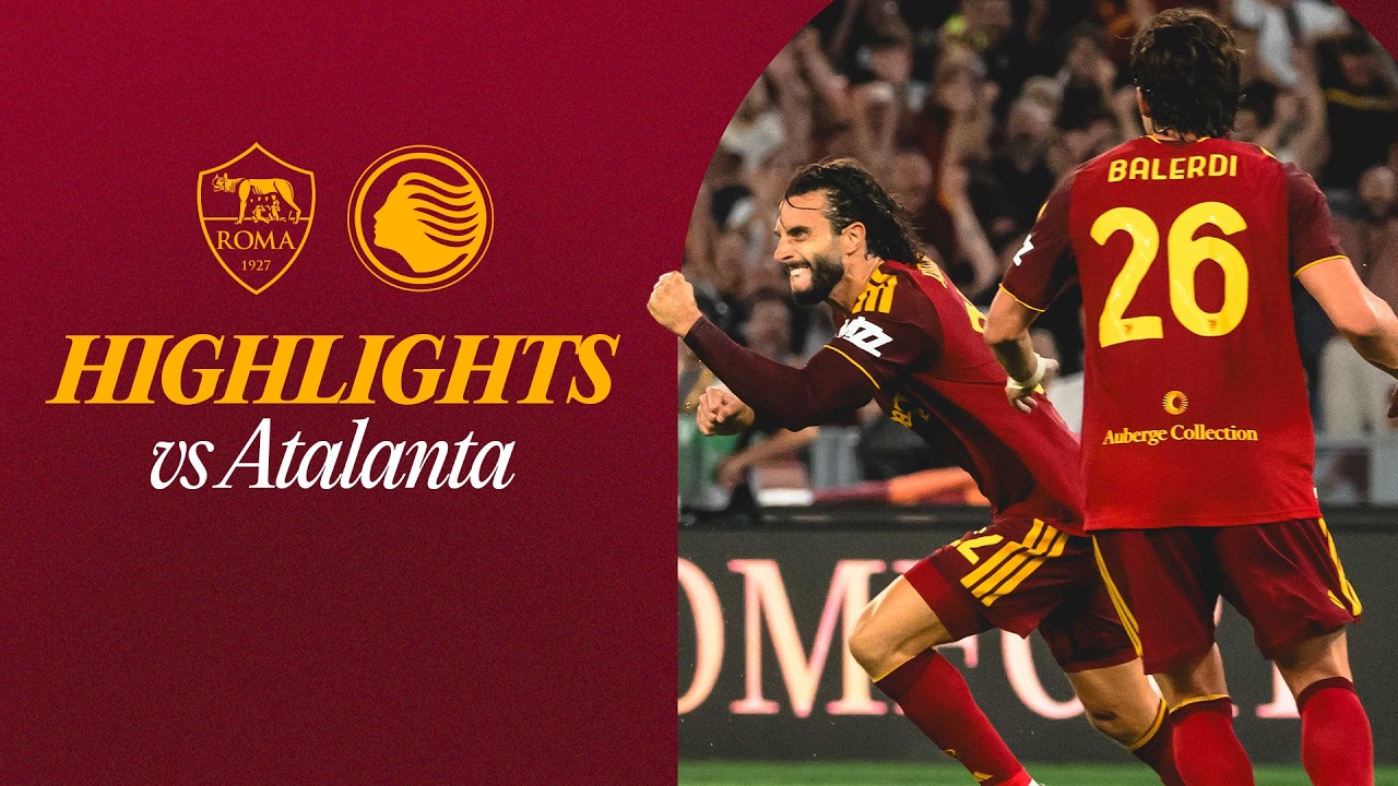 AS Roma 2 - 1 Atalanta BC highlights