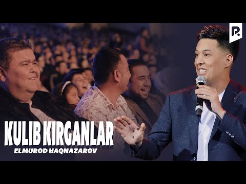 Elmurod Haqnazarov - Konsertga kulib kirganlar