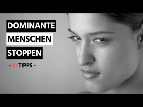 So stoppst du dominante Menschen