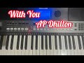 With You | AP Dhillon | Piano Cover