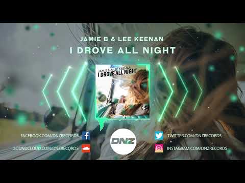 DNZF624 // JAMIE B & LEE KEENAN - I DROVE ALL NIGHT (Official Video DNZ Records)