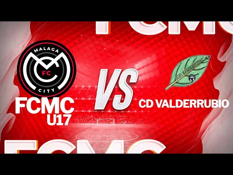 FCMC U17 VS CD VALDERRUBIO