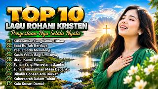 Download lagu Top 10 Lagu Rohani Kristen Terbaru 2026 || Lagu Rohani Terbaik dan Menyentuh Hati  mp3