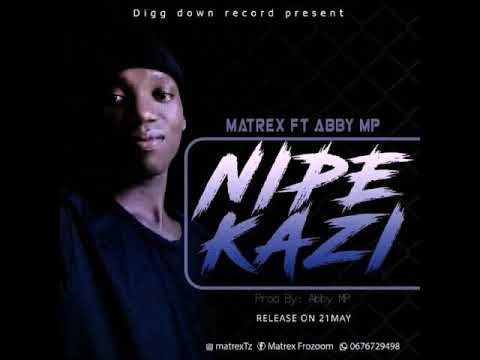 Matrex ft Abby mp_Nipe kazi