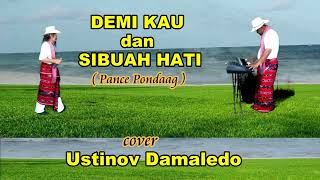 Download lagu DEMI KAU DAN SIBUAH HATI  Pance Pondaag  Cover USTINOV DAMALEDO Irama Rumba Caca Musik AGUS DON mp3