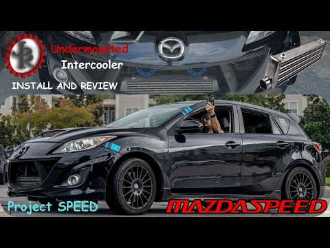 JBR Undermounted FMIC Install: 2012 Mazdaspeed3
