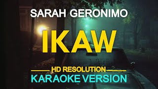 IKAW - Sarah Geronimo 🎙️ [ KARAOKE ] 🎵