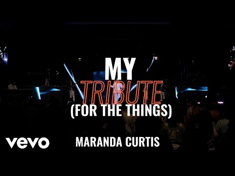 Maranda Curtis - My Tribute (For The Things) [Official Video]